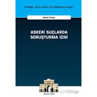 Askeri Suçlarda Soruşturma İzni - Nedim Yılmaz - On İki Levha Yayınları