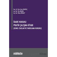 İdare Hukuku Pratik Çalışma Kitabı - Oktay Karaalp - On İki Levha Yayınları