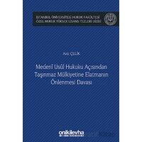 Medeni Usul Hukuku Açısından Taşınmaz Mülkiyetine Elatmanın Önlenmesi Davası