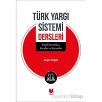 Türk Yargı Sistemi Dersleri - Ersin Ergül - Adalet Yayınevi