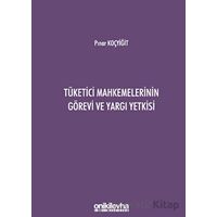 Tüketici Mahkemelerinin Görevi ve Yargı Yetkisi - Pınar Koçyiğit - On İki Levha Yayınları