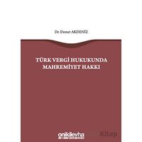 Türk Vergi Hukukunda Mahremiyet Hakkı - Demet Akdeniz - On İki Levha Yayınları