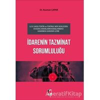 İdarenin Tazminat Sorumluluğu - Asuman Çapar - Adalet Yayınevi