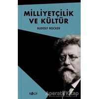 Milliyetçilik ve Kültür - Rudolf Rocker - Kaos Yayınları