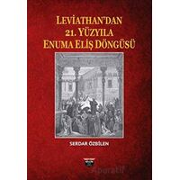 Leviathan’dan 21. Yüzyıla Enuma Eliş Döngüsü - Serdar Özbilen - Bilgin Kültür Sanat Yayınları