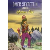 Yalnız Efe - Ömer Seyfettin Dizisi - Ömer Seyfettin - Parıltı Yayınları