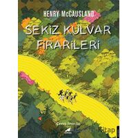 Sekiz Kulvar Firarileri - Henry McCausland - Kara Karga Yayınları