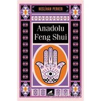 Anadolu Feng Shui - Neslihan Perker - Kara Karga Yayınları