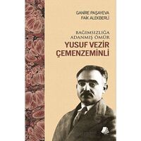 Bağımsızlığa Adanmış Ömür Yusuf Vezir Çemenzeminli - Faik Alekberli - Turay Kitap Yayıncılık