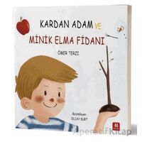 Kardan Adam ve Minik Elma Fidanı - Ömer Terzi - 44 Yayınları