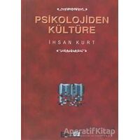 Psikolojiden Kültüre - İhsan Kurt - Eğitim Yayınevi