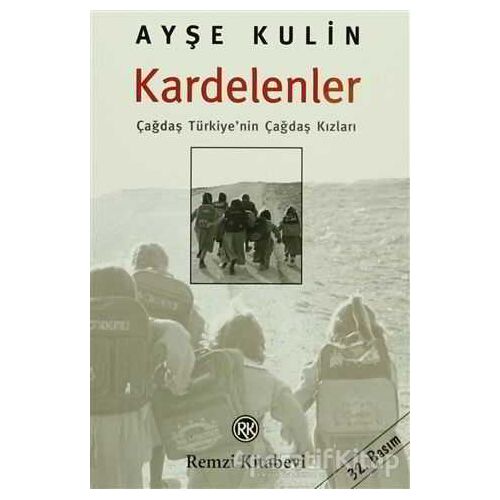 Kardelenler - Ayşe Kulin - Remzi Kitabevi