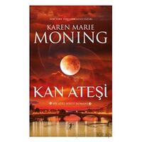 Ateş Serisi II - Kan Ateşi - Karen Marie Moning - Artemis Yayınları