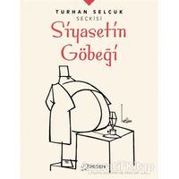 Siyasetin Göbeği - Turhan Selçuk Seçkisi - Turhan Selçuk - Desen Yayınları