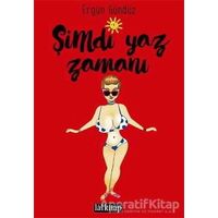 Şimdi Yaz Zamanı - Ergün Gündüz - Lal Kitap