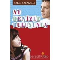 Ay Denizle Buluşunca - Karin Karakaşlı - Günışığı Kitaplığı