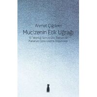 Mucizenin Etik Uğrağı - Ahmet Çiğdem - Felix Kitap