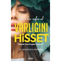 Varlığını Hisset - Domonick Wegesin - Tavoos Yayınları