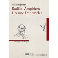 Radikal Ampirizm Üzerine Denemeler - William James - Heretik Yayıncılık