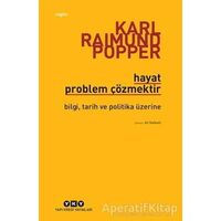 Hayat Problem Çözmektir - Karl R. Popper - Yapı Kredi Yayınları