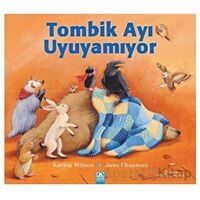 Tombik Ayı Uyuyamıyor - Karma Wilson - Altın Kitaplar