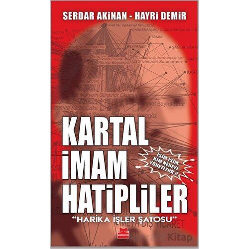 Kartal İmam Hatipliler - Serdar Akinan - Kırmızı Kedi Yayınevi