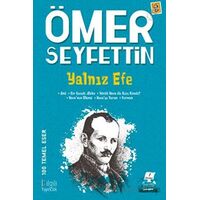 Yalnız Efe - Ömer Seyfettin - Bilgili Yayınları