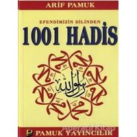 Efendimizin Dilinden 1001 Hadis (Hadis-011) - Arif Pamuk - Pamuk Yayıncılık