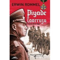 Piyade Taarruzu - Erwin Rommel - Kastaş Yayınları