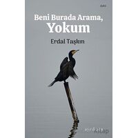 Beni Buradan Arama, Yokum - Erdal Taşkın - Ayrıkotu Yayınları