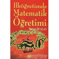 İlköğretimde Matematik Öğretimi - Türkan Öcalan - Yeryüzü Yayınevi