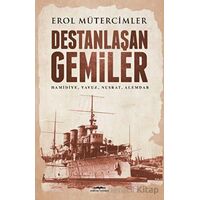 Destanlaşan Gemiler - Erol Mütercimler - Kastaş Yayınları