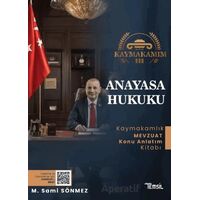 Kaymakamım Anayasa Hukuku - Mevzuat Konu Anlatım Kitabı - Sami Sönmez - Temsil Kitap