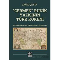 “Cermen” Runik Yazısının Türk Kökeni - Çağıl Çayır - Kaynak Yayınları