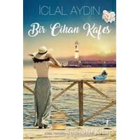 Bir Cihan Kafes - İclal Aydın - Artemis Yayınları