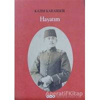 Hayatım - Kazım Karabekir - Yapı Kredi Yayınları