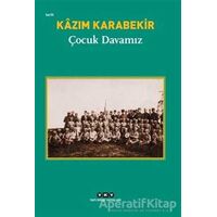 Çocuk Davamız - Kazım Karabekir - Yapı Kredi Yayınları