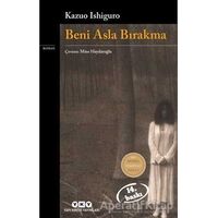 Beni Asla Bırakma - Kazuo Ishiguro - Yapı Kredi Yayınları