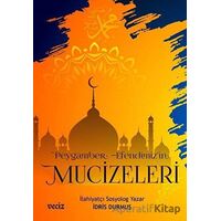 Peygamber Efendimizin Mucizeleri - İdris Durmuş - Veciz Yayınları