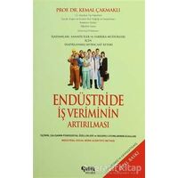 Endüstride İş Veriminin Arttırılması - Kemal Çakmaklı - Çelik Yayınevi