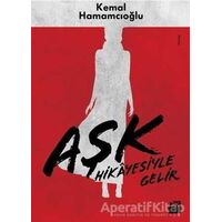 Aşk Hikayesiyle Gelir - Kemal Hamamcıoğlu - Doğan Kitap