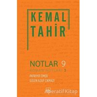 Notlar 9 - Roman Notları 3 - Kemal Tahir - İthaki Yayınları