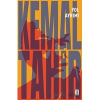 Yol Ayrımı - Kemal Tahir - Ketebe Yayınları