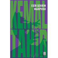 Esir Şehrin Mahpusu - Kemal Tahir - Ketebe Yayınları