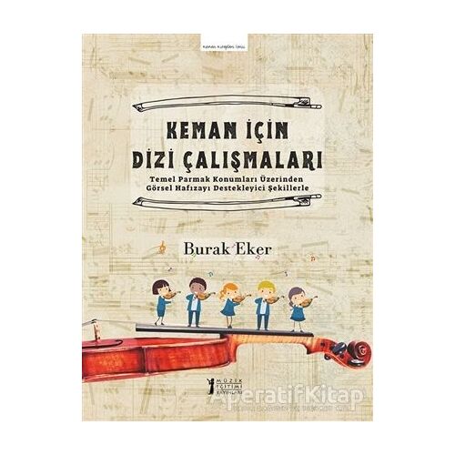 Keman İçin Dizi Çalışmaları - Burak Eker - Müzik Eğitimi Yayınları