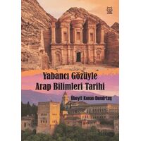 Yabancı Gözüyle Arap Bilimleri Tarihi - Kenan Demirtaş - Luna Yayınları