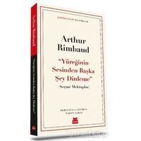 Yüreğinin Sesinden Başka Şey Dinleme - Arthur Rimbaud - Kırmızı Kedi Yayınevi