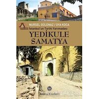 İstanbulun Tarihi Yarımadası Yedikule Samatya - Nursel Gülenaz - Remzi Kitabevi