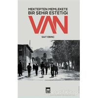 Mektepten Memlekete Bir Şehir Estetiği Van - Sait Ebinç - Ötüken Neşriyat