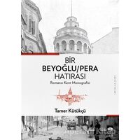 Bir Beyoğlu-Pera Hatırası - Tamer Kütükçü - Ötüken Neşriyat